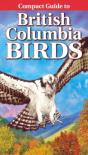 Compact Guide To British Columbia Birds - Preview