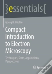 Compact Introduction To Electron Microscopy