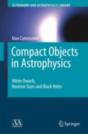Compact Objects In Astrophysics - Preview