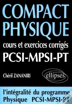 Capa do artigo Compact Physique - Cours Et 250 Exercices Corrigés De Pcsi - Mpsi - Pt