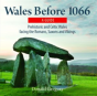 Compact Wales: Wales Before 1066 - Prehistoric And Celtic Wales Facing The Romans, Saxons And Vikings - Preview