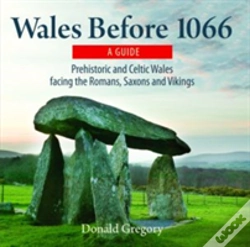 Capa do artigo Compact Wales: Wales Before 1066 - Prehistoric And Celtic Wales Facing The Romans, Saxons And Vikings