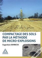 Compactage Des Sols Granulaires Par La Methode De Micro-Explosions - Traduit Et Adapte Par Michel Wo