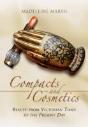 Compacts And Cosmetics: Beauty From Victorian Times To The Present Day - Preview