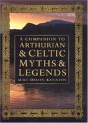 Companion To Arthurian And Celtic Myths And Legend - Preview