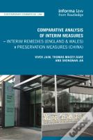 Comparative Analysis Of Interim Measures Â€“ Interim Remedies (England & Wales) V Preservation Measures (China)