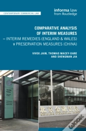 Comparative Analysis Of Interim Measures Â€“ Interim Remedies (England & Wales) V Preservation Measures (China)