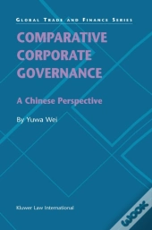 Comparative Corporate Governance: A Chinese Perspective