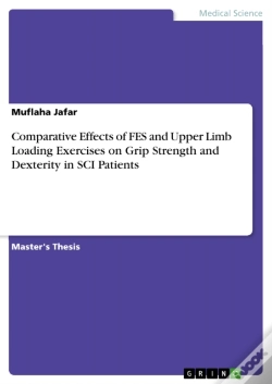 Capa do artigo Comparative Effects Of Fes And Upper Limb Loading Exercises On Grip Strength And Dexterity In Sci Patients