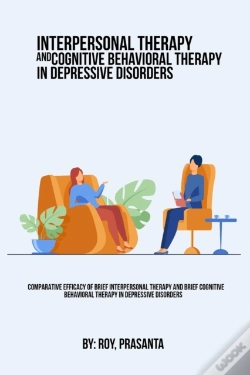 Capa do artigo Comparative Efficacy Of Brief Interpersonal Therapy And Brief Cognitive Behavioral Therapy In Depressive Disorders