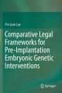 Comparative Legal Frameworks For Pre-Implantation Embryonic Genetic Interventions - Preview