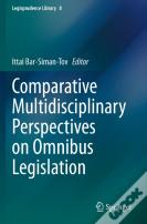 Comparative Multidisciplinary Perspectives On Omnibus Legislation