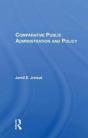 Comparative Public Administration And Policy - Preview