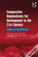 Comparative Regionalisms For Development In The 21st Century