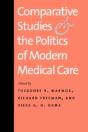 Comparative Studies And The Politics Of Modern Medical Care - Preview