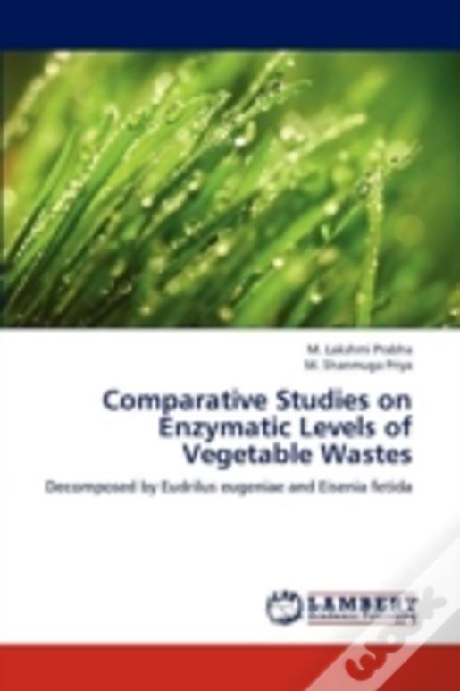 Comparative Studies On Enzymatic Levels Of Vegetable Wastes