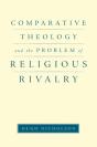 Comparative Theology And The Problem Of Religious Rivalry - Preview