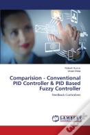 Comparision - Conventional Pid Controller & Pid Based Fuzzy Controller