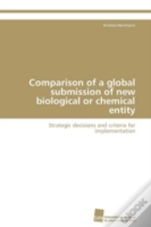 Comparison Of A Global Submission Of New Biological Or Chemical Entity