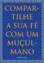 Compartilhe a sua fé com um muçulmano - Preview