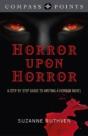 Compass Points - Horror Upon Horror - A Step By Step Guide To Writing A Horror Novel - Preview