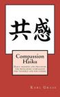 Compassion Haiku: Daily Insights And Practices For Developing Compassion For Yourself And For Others - Preview