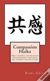 Capa do artigo Compassion Haiku: Daily Insights And Practices For Developing Compassion For Yourself And For Others