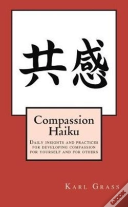 Capa do artigo Compassion Haiku: Daily Insights And Practices For Developing Compassion For Yourself And For Others