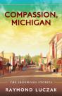 Compassion, Michigan - Preview