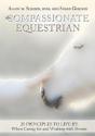 Compassionate Equestrian - Preview