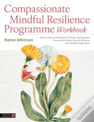 Compassionate Mindful Resilience Programme Workbook