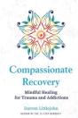 Compassionate Recovery - Preview