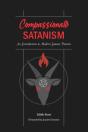 Compassionate Satanism: An Introduction - Preview