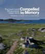 Compelled By Memory: The Lewis Land Monuments, 1994 Â€“ 2019 - Preview