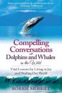 Compelling Conversations With Dolphins And Whales In The Wild - Preview