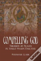 Compelling God