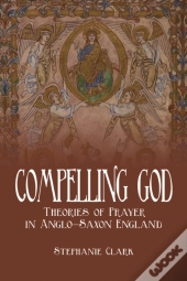 Compelling God