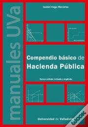 Compendio Basico De Hacienda Publica. Tercera Edicion Revisada Y Ampliada