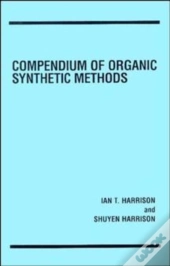 Compendium Of Organic Synthetic Methods, Volume 1