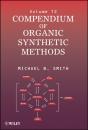 Compendium Of Organic Synthetic Methods, Volume 12 - Preview