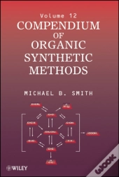 Compendium Of Organic Synthetic Methods, Volume 12