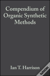 Compendium Of Organic Synthetic Methods, Volume 2