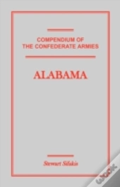 Compendium Of The Confederate Armies: Al