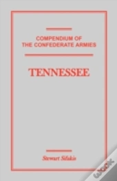 Compendium Of The Confederate Armies: Te