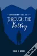 Compendium Twenty-Three: Part I, Through The Valley