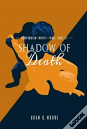 Compendium Twenty-Three: Part Ii, Shadow Of Death