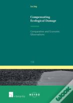 Compensating Ecological Damage: Comparative And Economic Observations