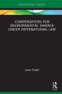 Compensation For Environmental Damage Under International Law - Preview