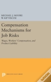 Compensation Mechanisms For Job Risks
