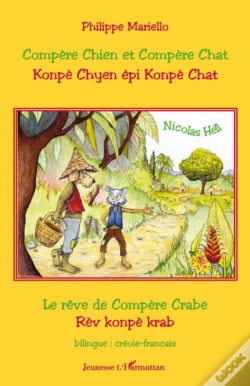 Capa do artigo Compère Chien Et Compère Chat / Konpè Chyen Epi Konpè Chat ; Le Rêve De Compère Crabe / Rèv Konpe Krab